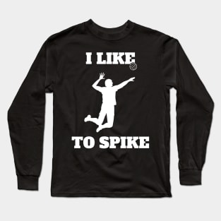 Mens Volleyball I like To Spike Volleyball Player Long Sleeve T-Shirt